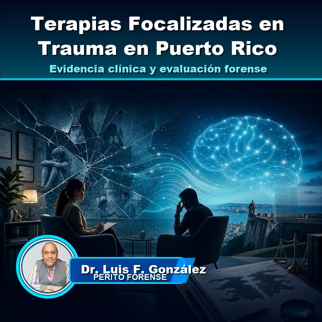 Luis F González Colón explica terapias focalizadas en trauma y evaluación forense del daño psicológico en Puerto Rico.